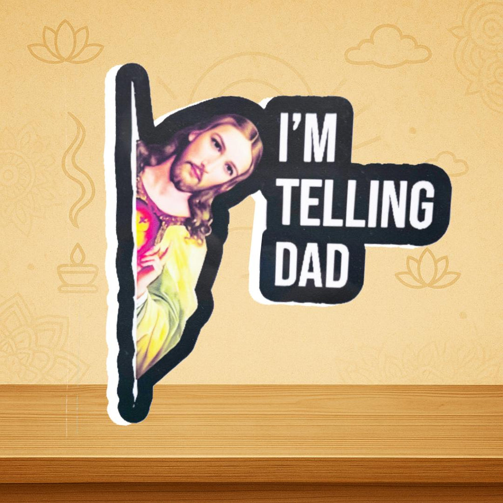 I’m Telling Dad – Funny Jesus Sticker | Religious Meme Vinyl Décor | Religious Humor Gift